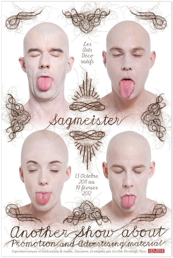 Poster of the Sagmeister Another Show about Promotion and Advertising material exhibition at Les Arts Décoratifs © Stefan Sagmeister